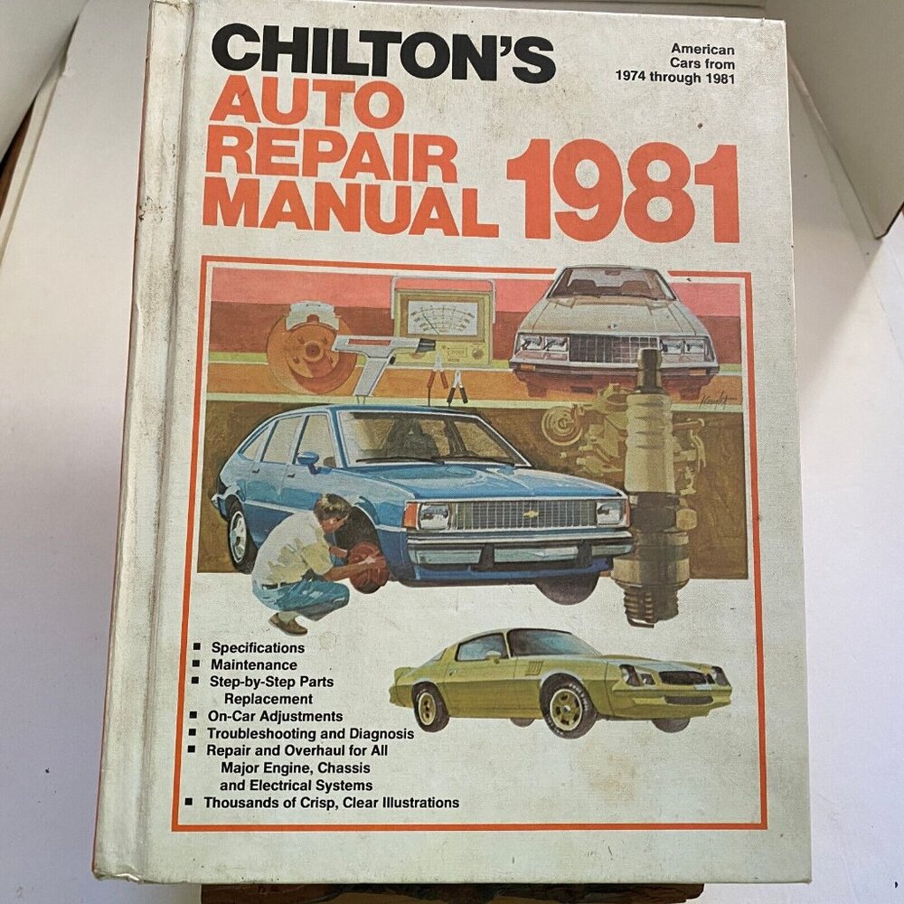 CHILTONS 1981 AUTO CAR REPAIR MANUAL HARD COVER MAINTENANCE STEP BY STEP